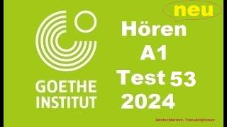 Goethe Zertifikat A1 Hören - 2024 - Test 53.