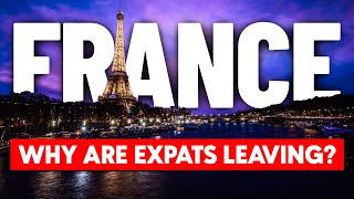 The Shocking Reasons Expats are Leaving France