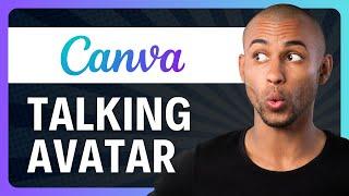 How to Create a Talking avatar Using Canva 2024 (in 1-Minute)