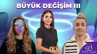 Emsal Doğan'la Büyük Değişim - 3 #emsaldoğanladeğişiyorum