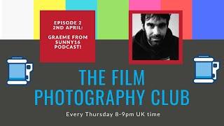 The Film Photography Club - Episode 2 - Sunny16