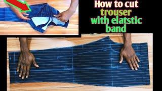 HOW TO CUT TROUSER with elastic band at the back..