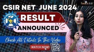 CSIR NET JUNE 2024 RESULT ANNOUNCED ! CSIR NET JUNE CUT OFF