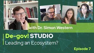 #7 - Leading an Ecosystem? - Simon Western, Yip Thy-Diep Ta, Weaver Weinbaum