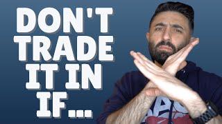 When you SHOULD NOT trade-in your car to a dealer! (Former Dealer Explains)