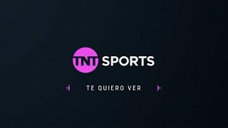 TNT SPORTS: ¡TE QUIERO VER!