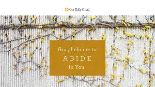 At Home in Jesus | Audio Reading | Our Daily Bread Devotional | April 4, 2023