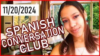 11/20/2024 Spanish Conversation Club with Spanish Instructor Paulina