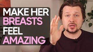 How to touch breasts the way she loves it | Alexey Welsh