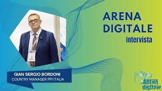 ARENA DIGITALE INTERVISTA GIAN SERGIO BORDONI - COUNTRY MANAGER PPI ITALIA