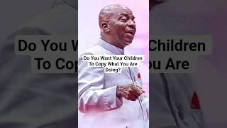 Fathers Ask Yourself Today - 'Am I A Worthy Example?' - Bishop David Oyedepo