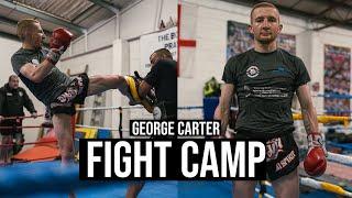 Fight Camp: George Carter | Sor Chang Kow