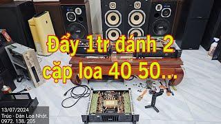 13.7.2024 Đẩy 1tr đánh 2 cặp bass 40 50? Trúc - Hưng Yên.   0972 138 205.