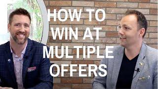 How to Win at Multiple Offers | Real Estate Agent Tips and Training