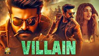 Ram Charan " VILLAIN " New Released South Indian Movie In Hindi | South Movie In Hindi |Action Movie