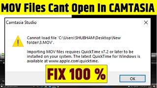 Cannot Load File Camtasia Studio 8 Error FIX  Can’t Open Any MOV files in Video Editing Software FIX