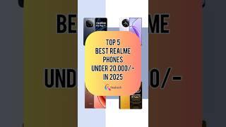 TOP 5 Best Realme Phones Under 20000/- In 2025 | Realtech