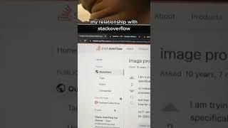 #shorts My Relationship w/ StackOverflow