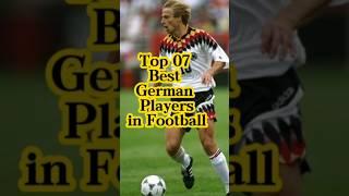 Top 07 best germany players in football  #shorts #football #soccer #germany #euro2024 #ytshorts