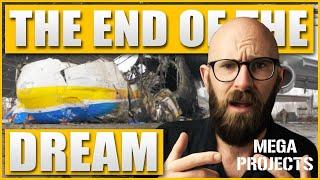 The End of the Dream: Russia's Destruction of the An-225 Mriya