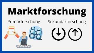 Marktforschung / Unterschied Primärforschung, Sekundärforschung / einfach erklärt