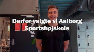 Derfor valgte vi Aalborg Sportshøjskole!