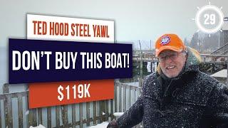 DON'T BUY THIS BOAT! Classic Steel Sailboat for Sale - Ted Hood Steel Yawl $119k EP29