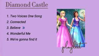 𝓓𝓲𝒶𝓶𝓸𝓷𝓭 𝓒𝓪𝓼𝓽𝓵𝓮 𝓢𝓸𝓷𝓰 𝓟𝓵𝓪𝔂𝓵𝓲𝓼𝓽 // Barbie and The Diamond Castle Song Playlist