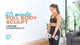 20 Minute Home Workout | Full Body Sculpt with Krissy Cela