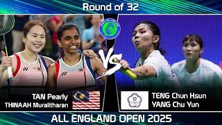 TAN Pearly /THINAAH Muralitharan vs TENG Chun Hsun /YANG Chu Yun | All England Open Badminton 2025