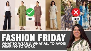 Fashion Friday 4 I Working Women’s Wardrobe I Dos and Don’ts I Sapphire I Ask Aamna I AHI