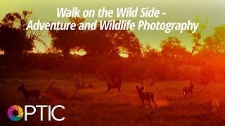 Optic 2016: Walk on the Wild Side - Adventure and Wildlife Photography with Ron Magill