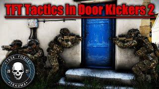 CQB Tactics Demonstration in Door Kickers 2 | Arma 3 Milsim, Task Force Trauma Doctrine