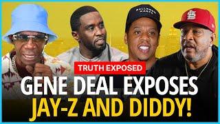 Gene Deal Giving up shocking never before told Jay z and Diddy Stories