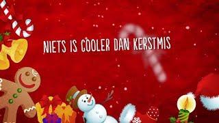 Niets is cooler dan Kerstmis (songtekst) Kinderen voor Kinderen