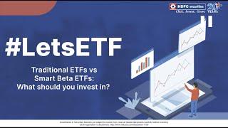 WHAT should you INVEST in? Traditional ETFs vs Smart Beta ETFs  HDFC Securities #LetsETF