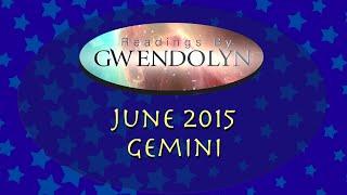 Gemini June 2015 Tarotscope - Readings By Gwendolyn