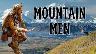 The Real Mountain Men and Their Spirit