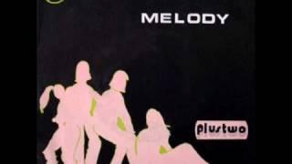 Plustwo - Melody