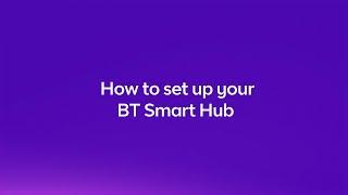 How to set up your BT Smart Hub