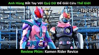 Anh Hùng Bắt Tay Quỷ Dữ Giải Cứu Thế Giới | Review phim siêu nhân:" Kamen Rider Revice " | Tập 1-15