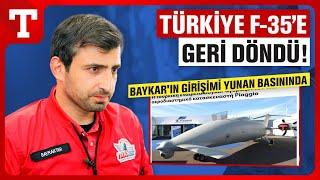 Baykar’ın Piaggio Hamlesindeki F-35 Detayını Yunan Basını Yazdı: Türkiye Geri Döndü