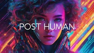 POST HUMAN vol.2 - Synthwave, Retrowave Mix -