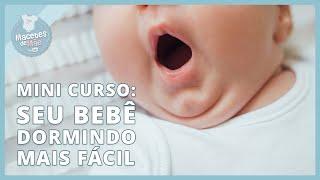 Mini curso: 5 coisas para ajudar seu bebê a dormir mais fácil | MACETES DE MÃE