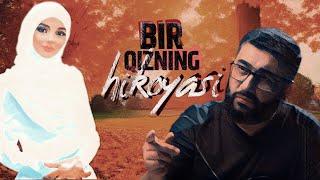 Bir qizning hikoyasi | @XizrAbdulkarim