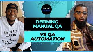 Defining Manual QA vs QA Automation