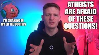 25 Questions Atheists Can't Answer?