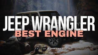 This Is The Best Jeep Wrangler Engine