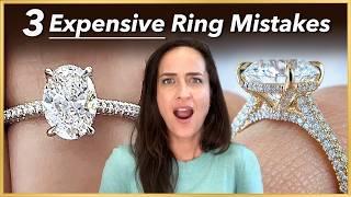 Don't Make These 3 Engagement Ring Mistakes