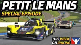 PETIT LE MANS SPECIAL! - This Week On iRacing